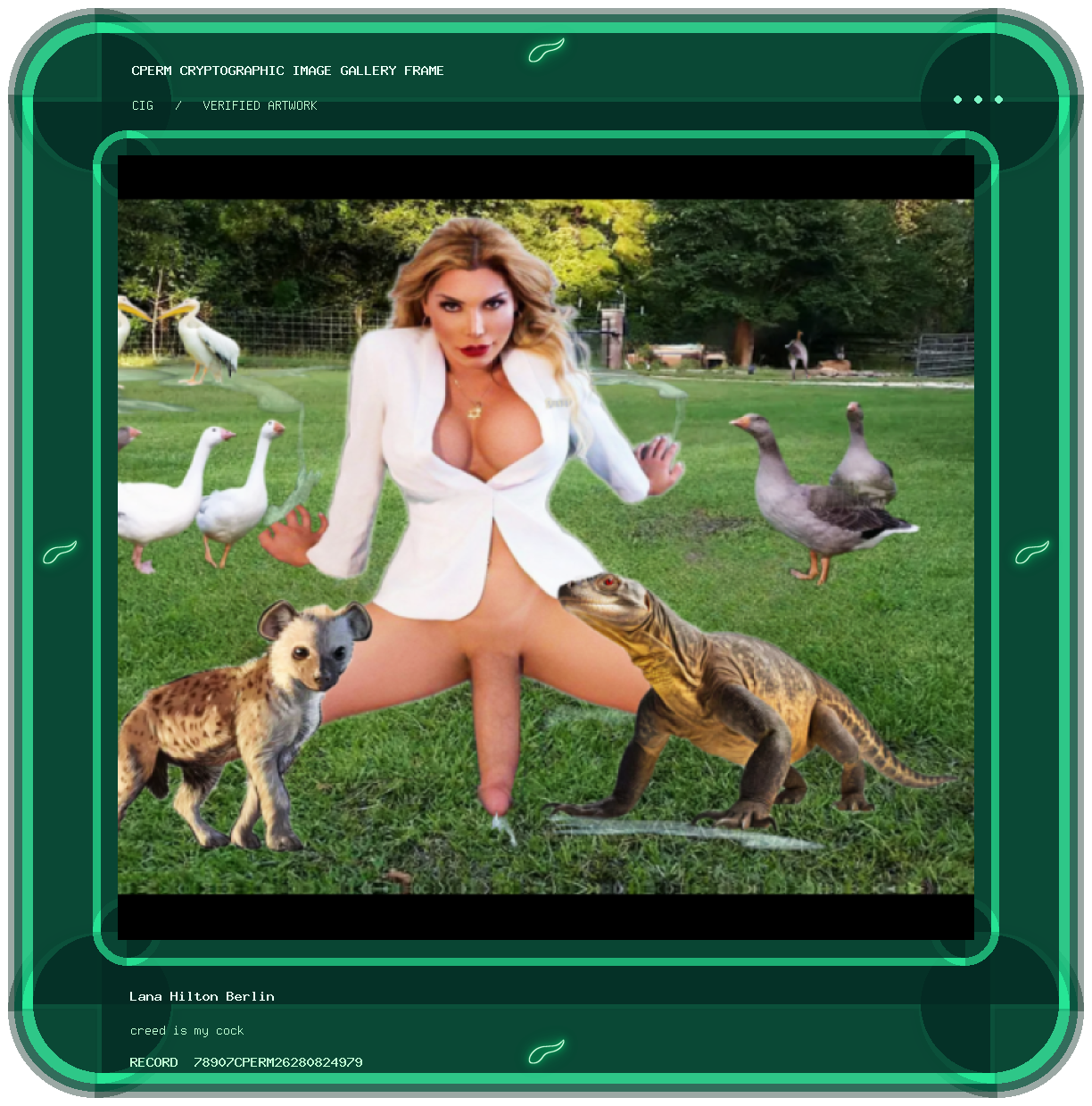 Lana Hilton Berlin — creed is my cock framed cryptographic artwork