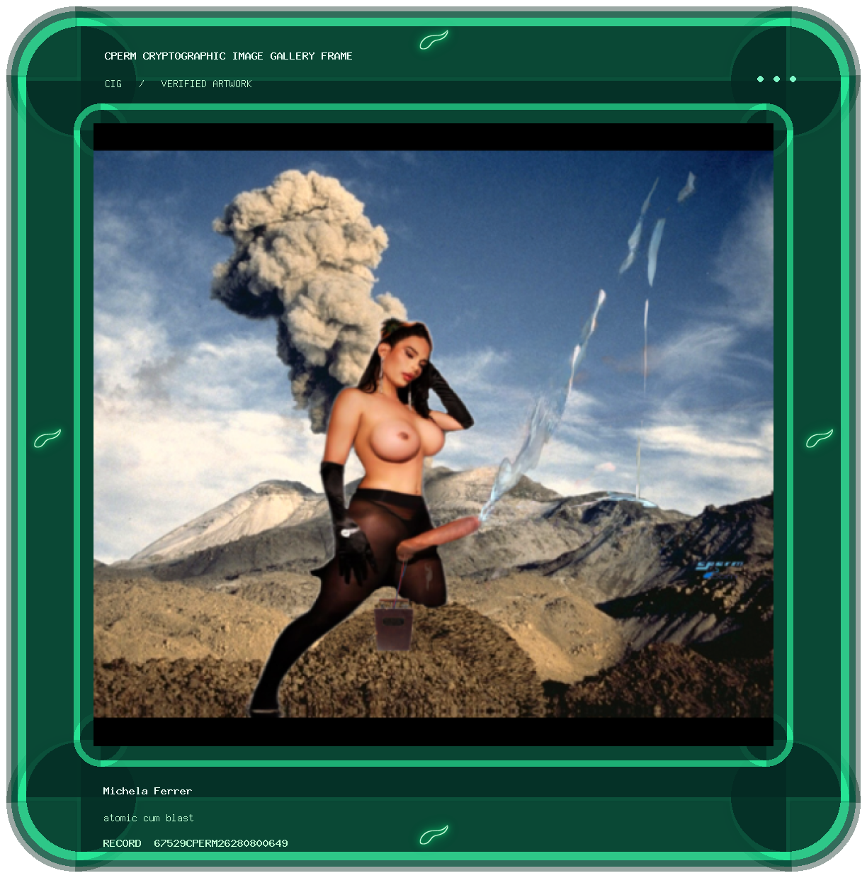 Michela Ferrer — atomic cum blast framed cryptographic artwork