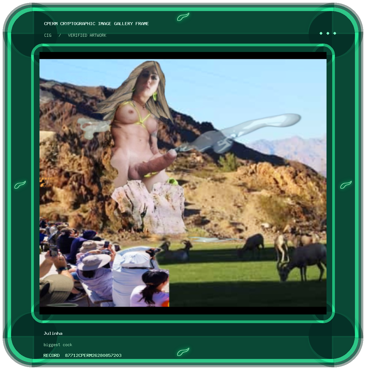 Julinha — biggest cock framed cryptographic artwork