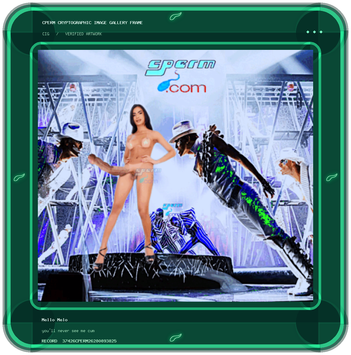 Mello Melo — you'll never see me cum framed cryptographic artwork