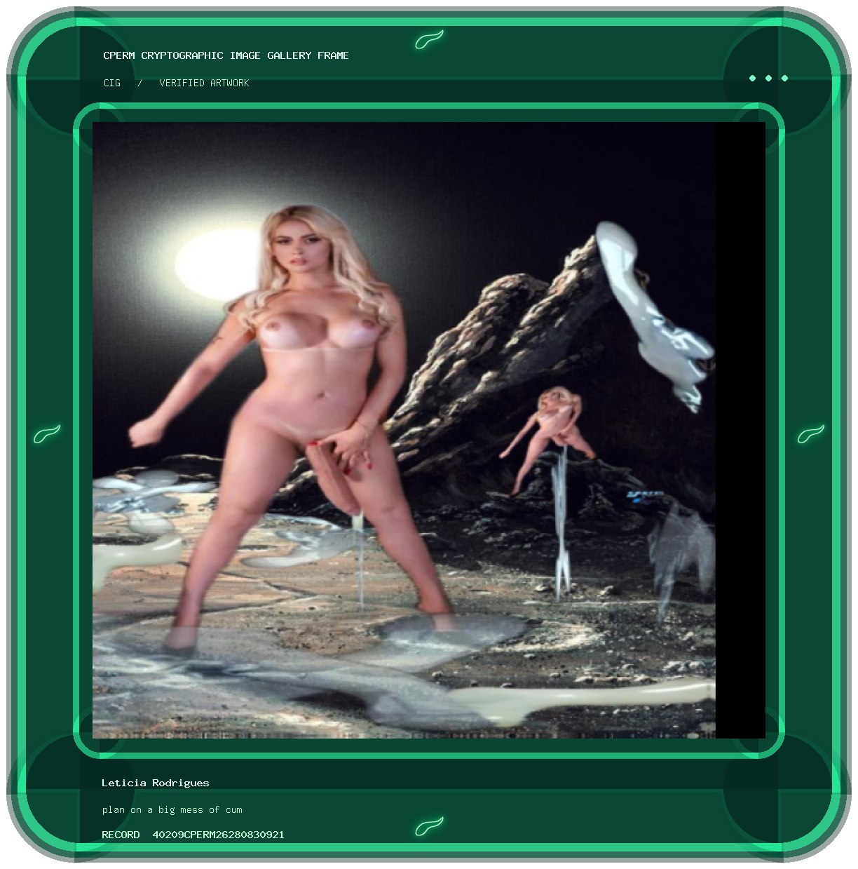 Leticia Rodrigues — plan on a big mess of cum framed cryptographic artwork